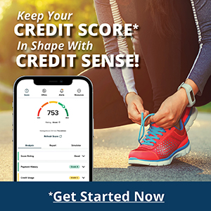 Keep Your Credit Score* In Shape With Credit Sense! Get Started. 